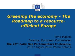 Greening the economy - The Roadmap to a resource-efficient Europe