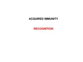 ACQUIRED IMMUNITY RECOGNITION