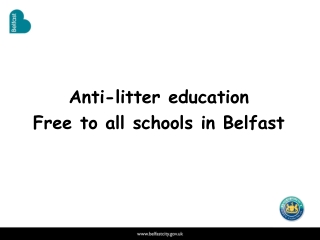 Anti-litter education Free to all schools in Belfast