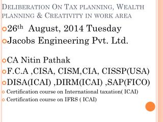 Deliberation On Tax planning, Wealth planning &amp; Creativity in work area