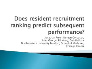 Does resident recruitment ranking predict subsequent performance?