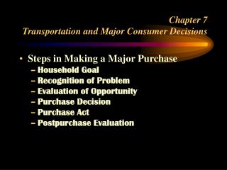 Chapter 7 Transportation and Major Consumer Decisions