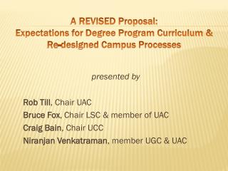 A REVISED Proposal: Expectations for Degree Program Curriculum &amp; Re-designed Campus Processes