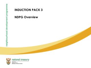 INDUCTION PACK 3 NDPG Overview