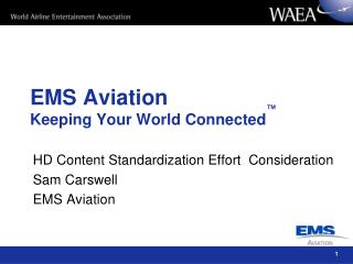 EMS Aviation Keeping Your World Connected ™