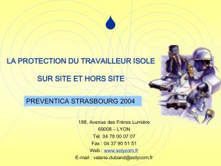 LA PROTECTION DU TRAVAILLEUR ISOLE SUR SITE ET HORS SITE
