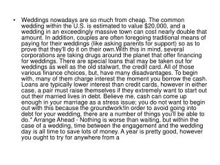 Weddings nowadays are so much from cheap