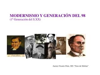 MODERNISMO Y GENERACIÓN DEL 98 (1ª Generación del S.XX)