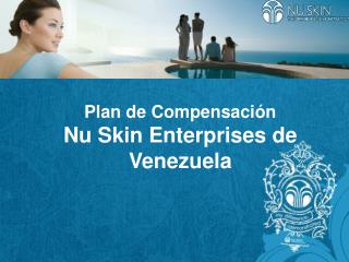 Plan de Compensación Nu Skin Enterprises de Venezuela