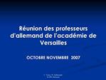 R union des professeurs d allemand de l acad mie de Versailles OCTOBRE NOVEMBRE 2007