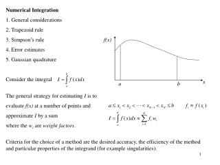 Numerical Integration General considerations Trapezoid rule Simpson’s rule Error estimates