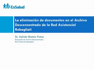 La eliminación de documentos en el Archivo Desconcentrado de la Red Asistencial Rebagliati