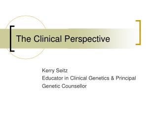 The Clinical Perspective
