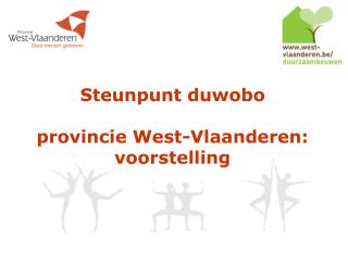 Steunpunt duwobo provincie West-Vlaanderen: voorstelling