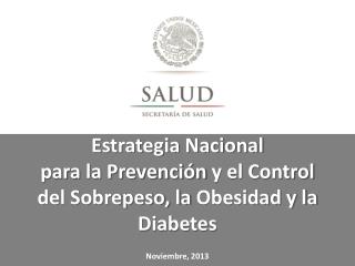Estrategia Nacional para la Prevención y el Control del Sobrepeso, la Obesidad y la Diabetes