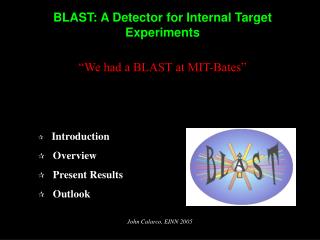 “We had a BLAST at MIT-Bates”