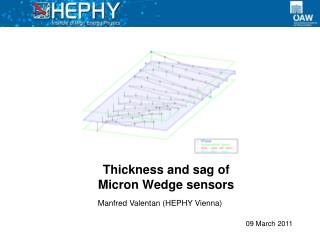 Thickness and sag of Micron Wedge sensors