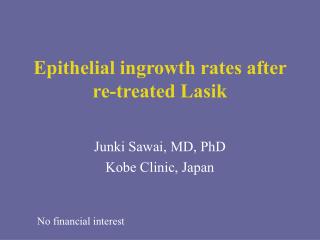 Epithelial ingrowth rates after re-treated Lasik