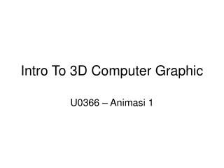 Intro To 3D Computer Graphic