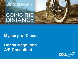 Mystery of Closer Donna Magnuson A/R Consultant