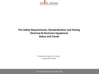 Fire Safety R equirements, Standardization and T esting Electrical &amp; Electronic Equipment
