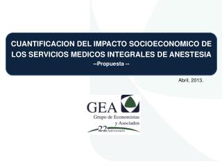 CUANTIFICACION DEL IMPACTO SOCIOECONOMICO DE LOS SERVICIOS MEDICOS INTEGRALES DE ANESTESIA