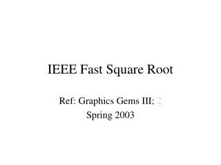 IEEE Fast Square Root