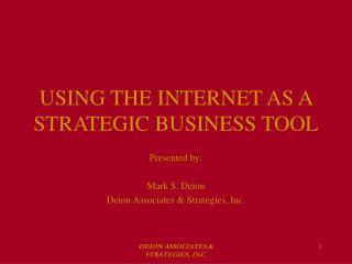 USING THE INTERNET AS A STRATEGIC BUSINESS TOOL