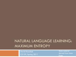 Natural Language Learning: MaxImum entropy