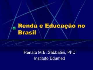 Renda e Educação no Brasil