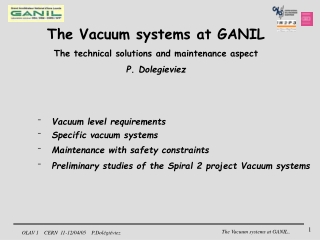 The Vacuum systems at GANIL The technical solutions and maintenance aspect P. Dolegieviez
