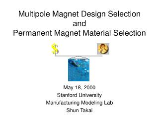Multipole Magnet Design Selection and Permanent Magnet Material Selection