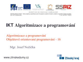 Algoritmizace a programování Objektově orientované programování - 16