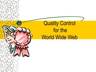 Quality Control for the World Wide Web