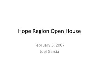 Hope Region Open House