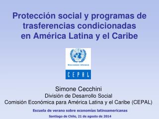 Protección social y programas de trasferencias condicionadas en América Latina y el Caribe