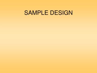 SAMPLE DESIGN