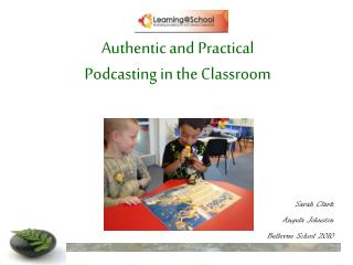 Authentic and Practical Podcasting in the Classroom