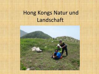  Hong Kongs Natur und Landschaft