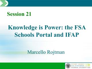 Knowledge is Power: the FSA Schools Portal and IFAP