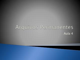 Arquivos Permanentes