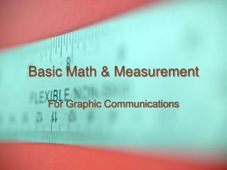 Basic Math &amp; Measurement