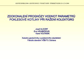 GEOTECHNIKA 2006 - GEOTECHNICS, VYSOKÉ TATRY –ŠTRBSKÉ PLESO, 20.-22.9.2006