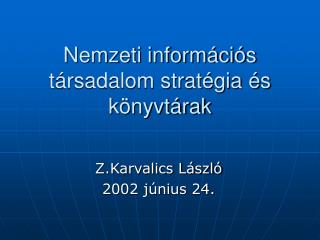 Nemzeti információs társadalom stratégia és könyvtárak