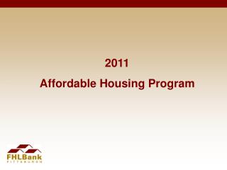 2011 Affordable Housing Program