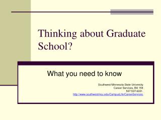 Thinking about Graduate School?