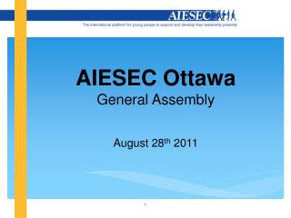 AIESEC Ottawa General Assembly August 28 th 2011
