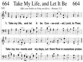 1. Take my life, and let it be Con - se-crat - ed, Lord, to Thee;