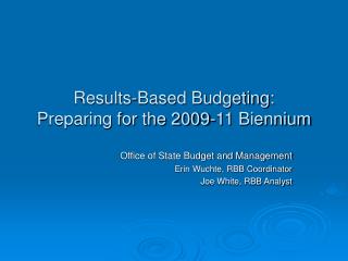Results-Based Budgeting: Preparing for the 2009-11 Biennium
