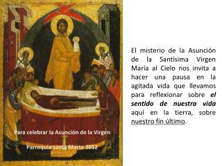 Para celebrar la Asunción de la Virgen Parroquia santa Marta 2012